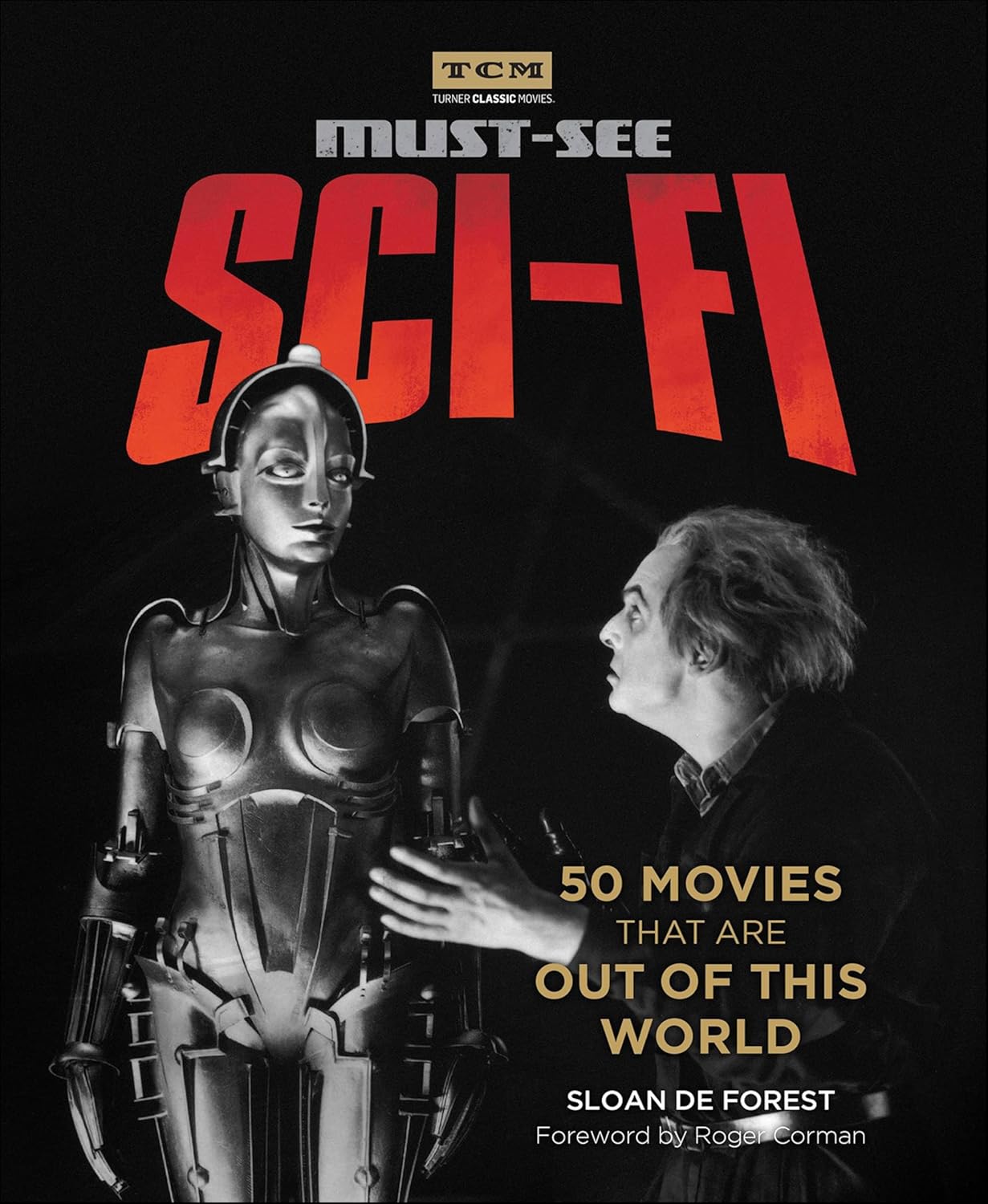 Turner Classic Movies: Must-See Sci-fi: 50 Movies That Are Out of This World Hardcover Book